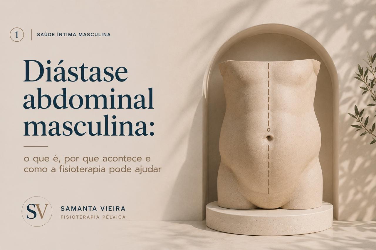 Diástase abdominal masculina: o que é, por que acontece e como a fisioterapia ajuda.